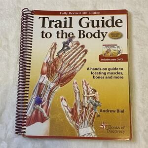 Trail Guide to the Body 4e : A Hands-On Guide to Locating Andrew Biel (2011)